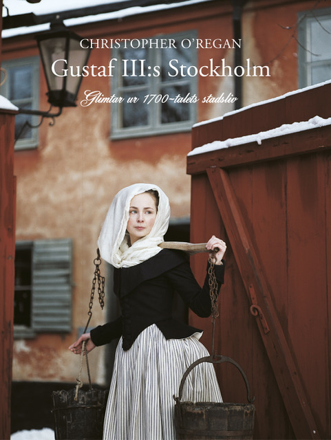 Möt Gustaf III:s Stockholm – köp boken här!